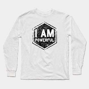 I AM Powerful - Affirmation - Black Long Sleeve T-Shirt